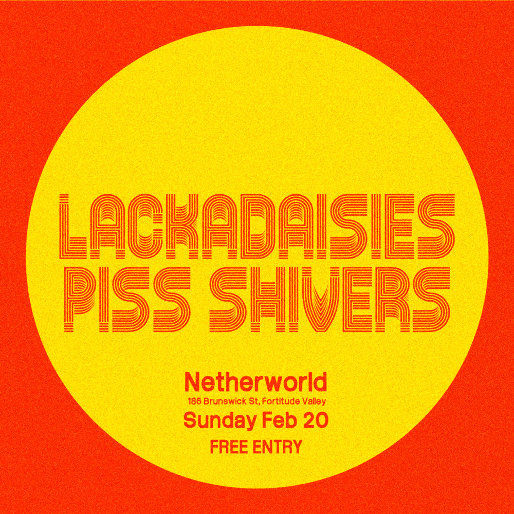Lackadaisies Piss Shiver Live In The Arcade Netherworld
